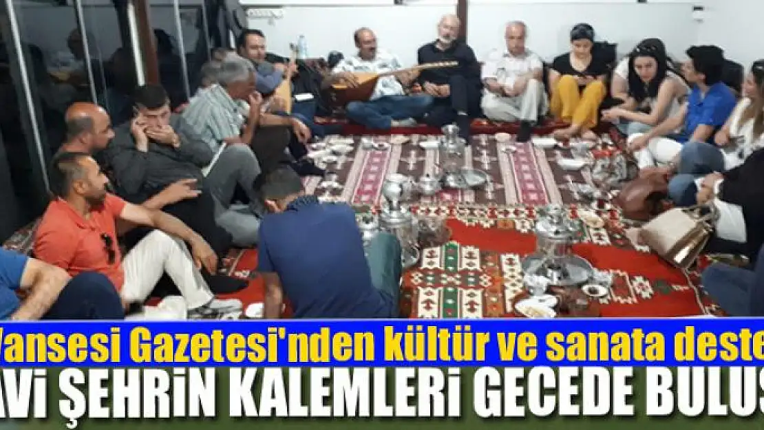 MAVİ ŞEHRİN KALEMLERİ GECEDE BULUŞTU