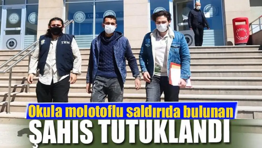 7 yıl önce okula molotoflu saldırıda bulunan şahıs tutuklandı