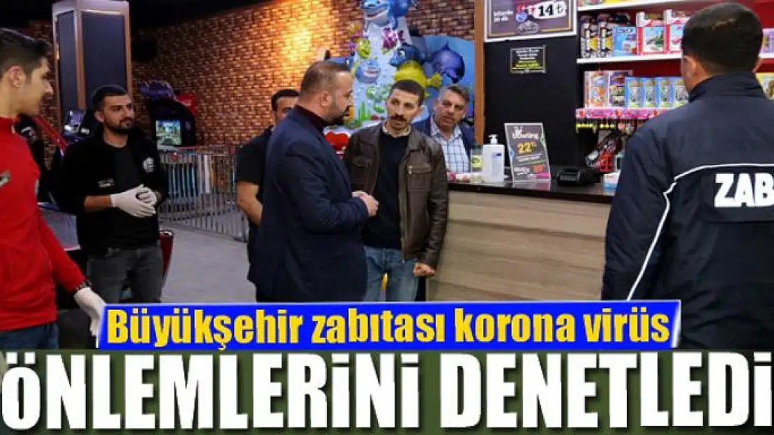 Van Büyükşehir zabıtası korona virüs önlemlerini denetledi