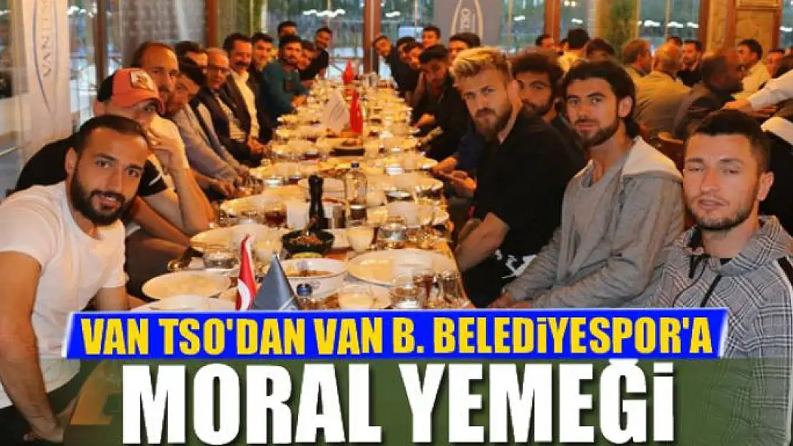 VAN TSO'DAN VAN B. BELEDİYESPOR'A MORAL YEMEĞİ 