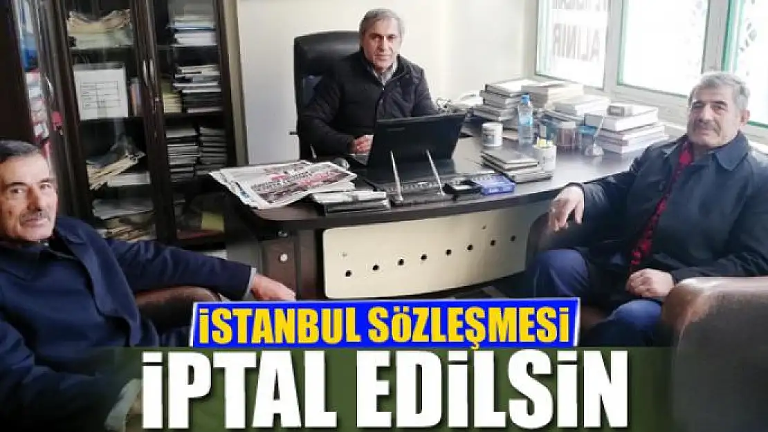 İSTANBUL SÖZLEŞMESİ İPTAL EDİLSİN