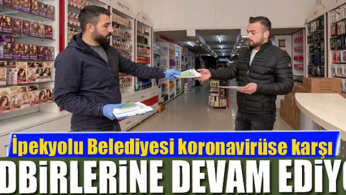 İpekyolu Belediyesi korona virüse karşı tedbirlerine devam ediyor