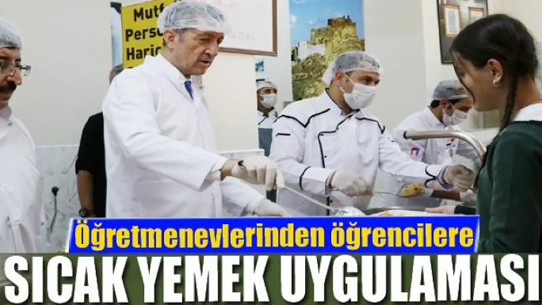 Öğretmenevlerinden öğrencilere sıcak yemek uygulaması