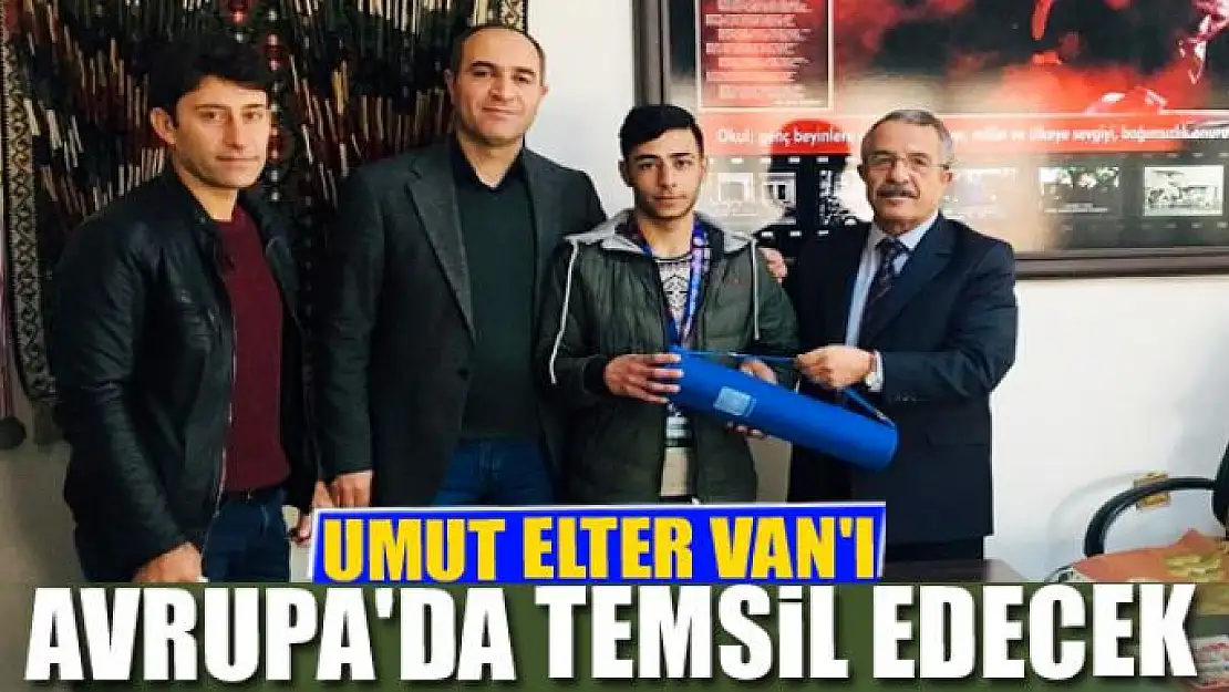 Umut Elter Van'ı Avrupa'da temsil edecek