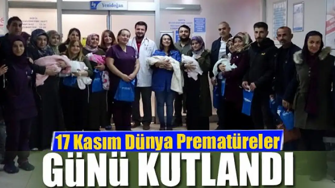 17 Kasım Dünya Prematüreler Günü kutlandı