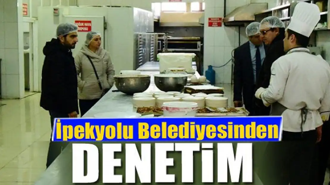 İpekyolu Belediyesinden denetim