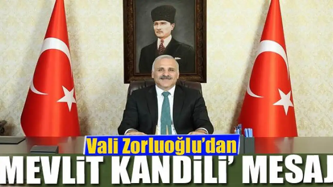 Vali Zorluoğlu'dan 'Mevlit Kandili' mesajı