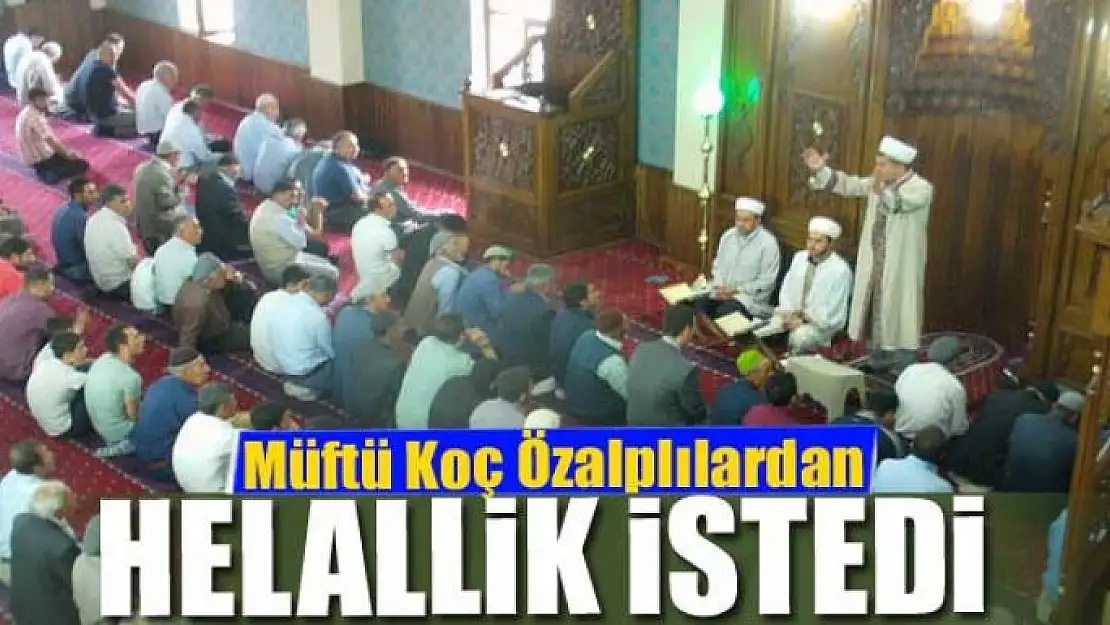 Müftü Koç helallik istedi