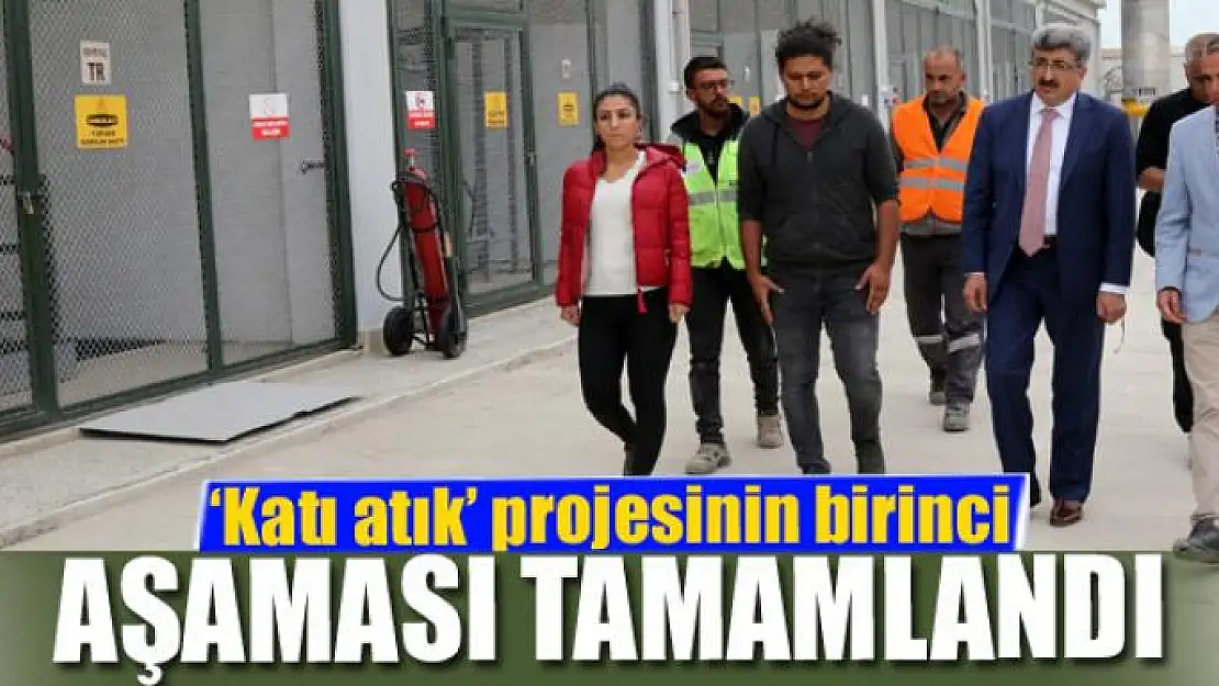 'Katı atık' projesinin birinci aşaması tamamlandı