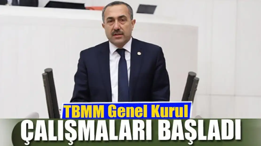 TBMM Genel Kurul çalışmaları başladı