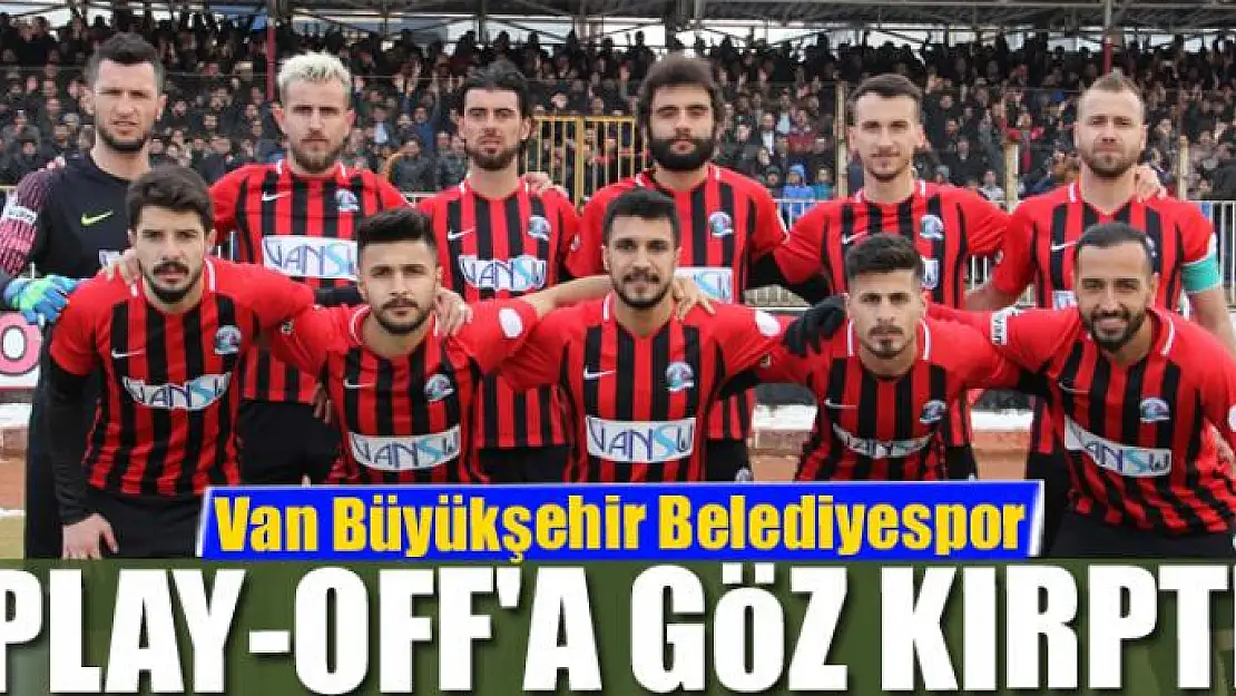 BÜYÜKŞEHİR PLAY-OFF'A GÖZ KIRPTI