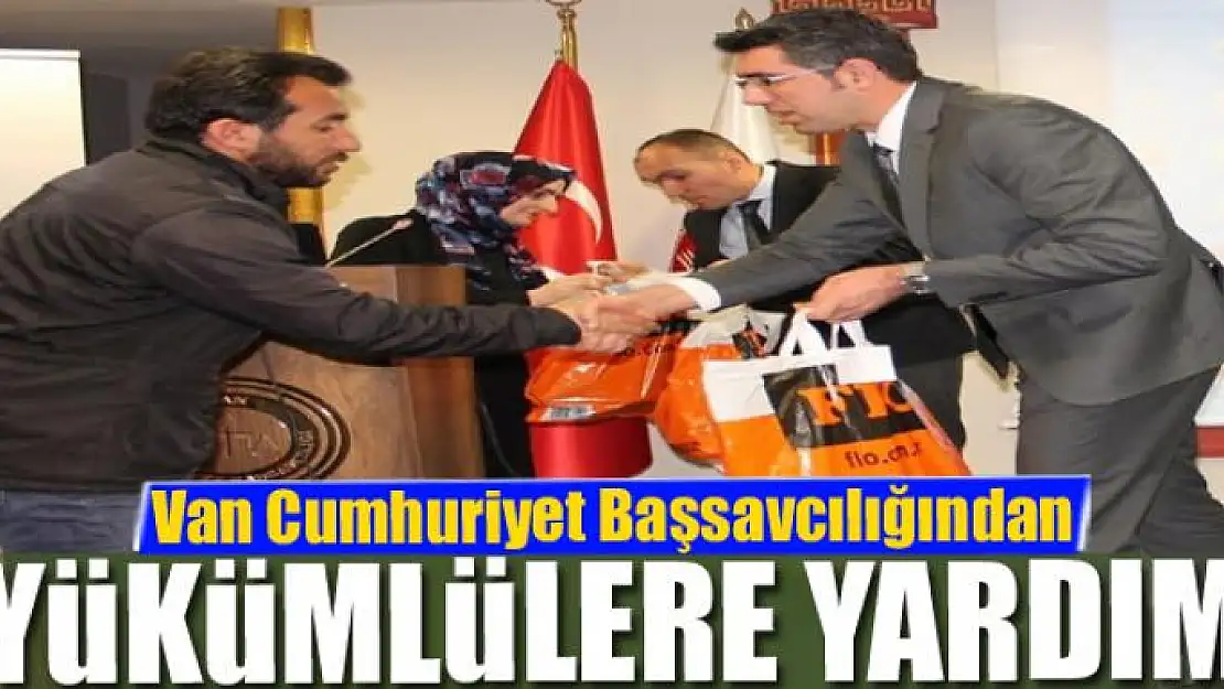 Van Cumhuriyet Başsavcılığından yükümlülere yardım