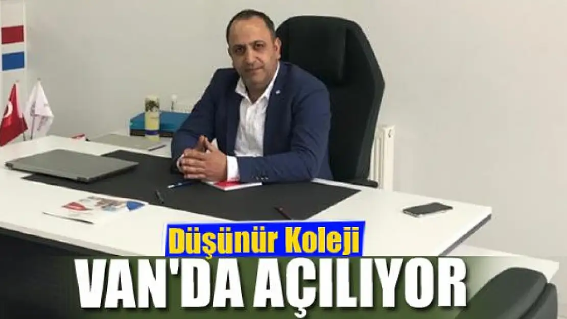 Düşünür Koleji Van'da açılıyor