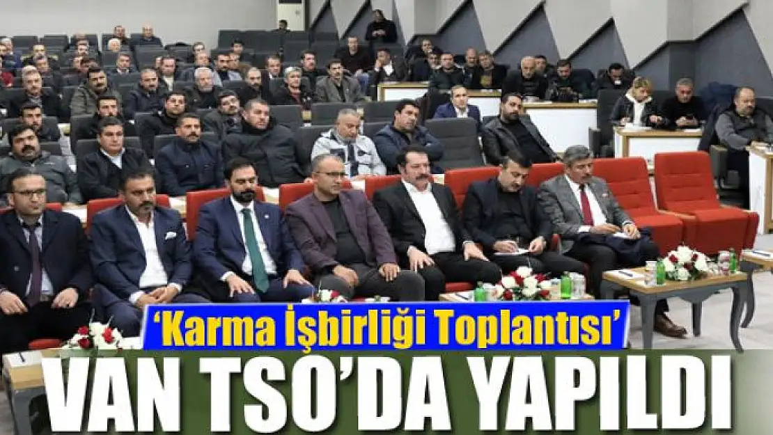 Van'da 'Karma İşbirliği Toplantısı' yapıldı