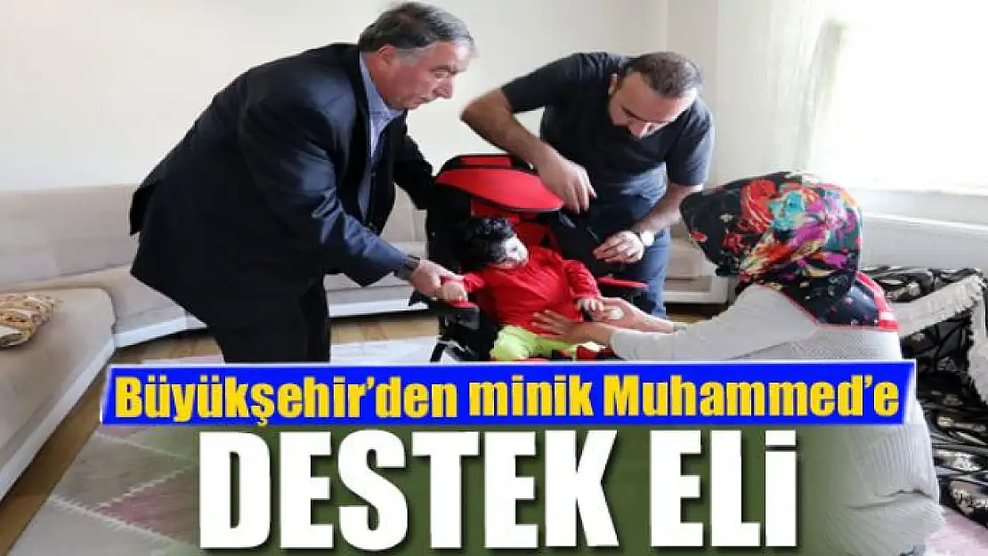 Van Büyükşehir Belediyesinden minik Muhammed'e destek