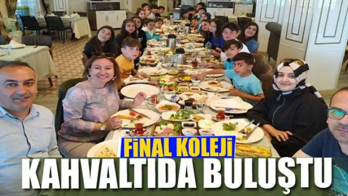 FİNAL KOLEJİ KAHVALTIDA BULUŞTU