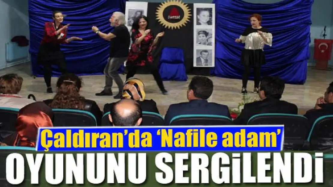 Çaldıran'da 'Nafile adam' rüzgarı