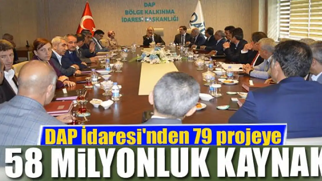 DAP İdaresi'nden 79 projeye 58 milyonluk kaynak