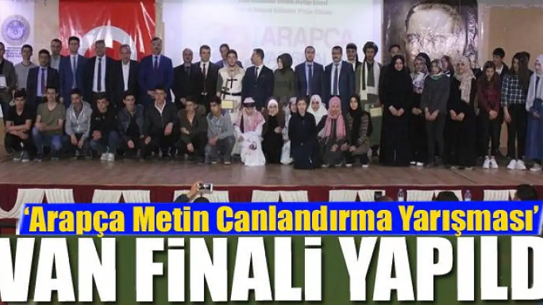 Van'da 'Arapça Metin Canlandırma Yarışması' finali