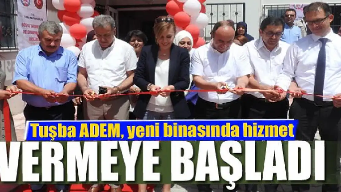 Tuşba ADEM, yeni binasında hizmet vermeye başladı