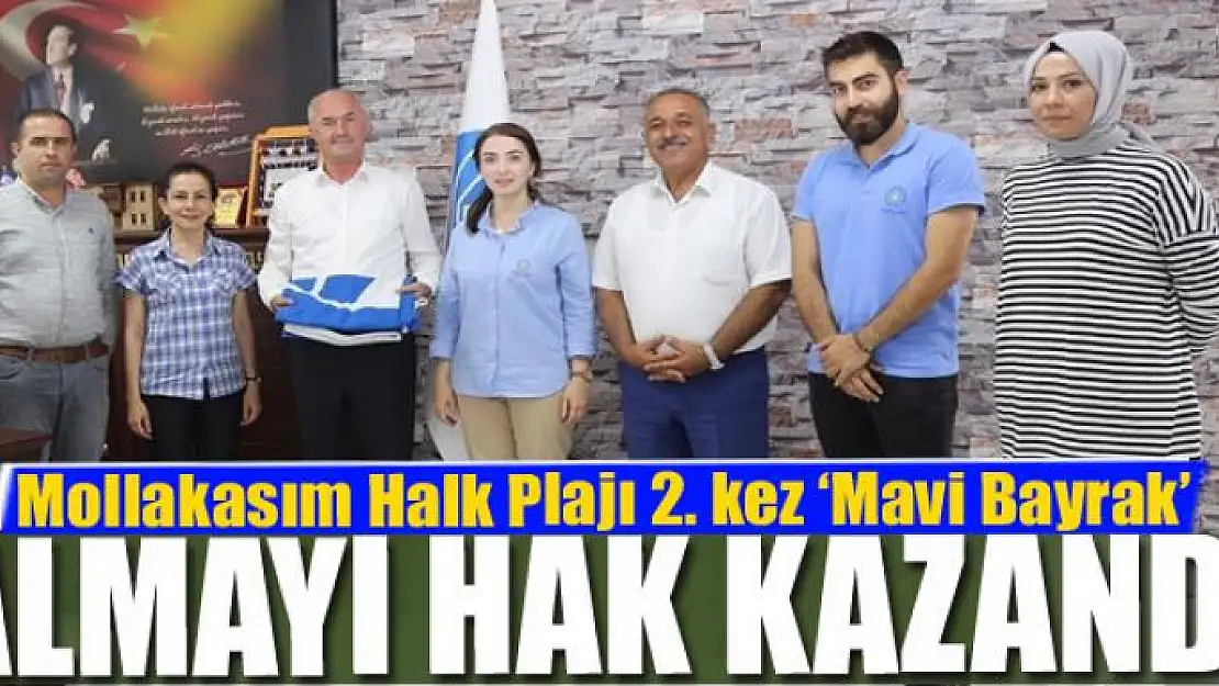 Mollakasım Halk Plajı 2. kez 'Mavi Bayrak' almayı hak kazandı