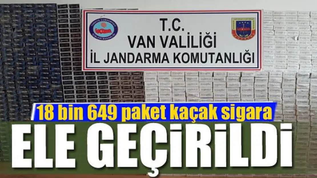 Van'da 18 bin 649 paket kaçak sigara ele geçirildi