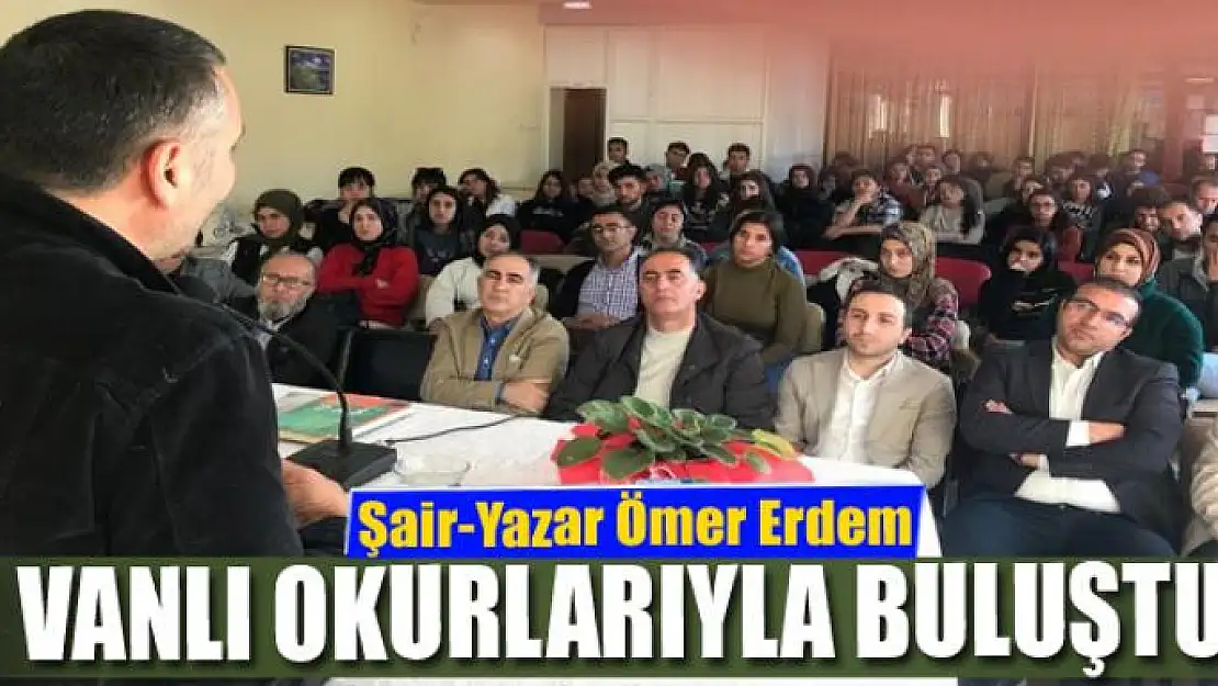 Şair-Yazar Ömer Erdem, Vanlı okurlarıyla buluştu