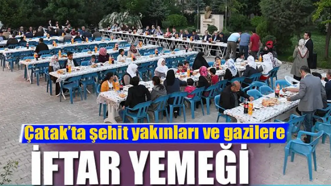 Çatak'ta şehit yakınları ve gazilere iftar yemeği