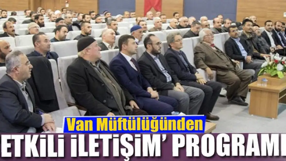 Van Müftülüğünden 'Etkili İletişim' programı