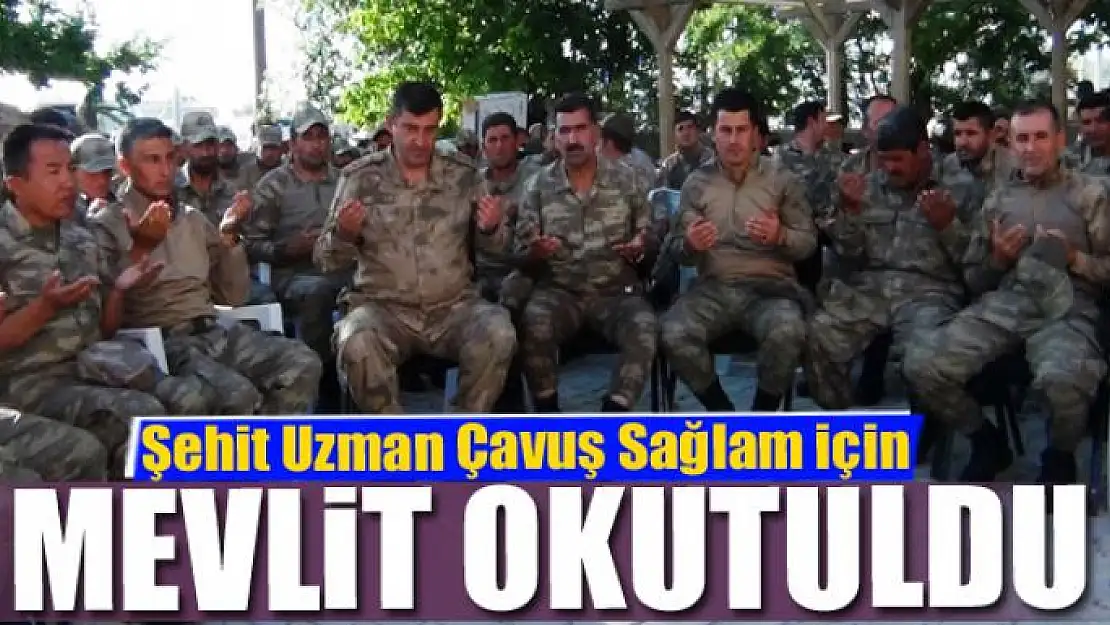 Şehit Uzman Çavuş Sağlam için mevlit okutuldu