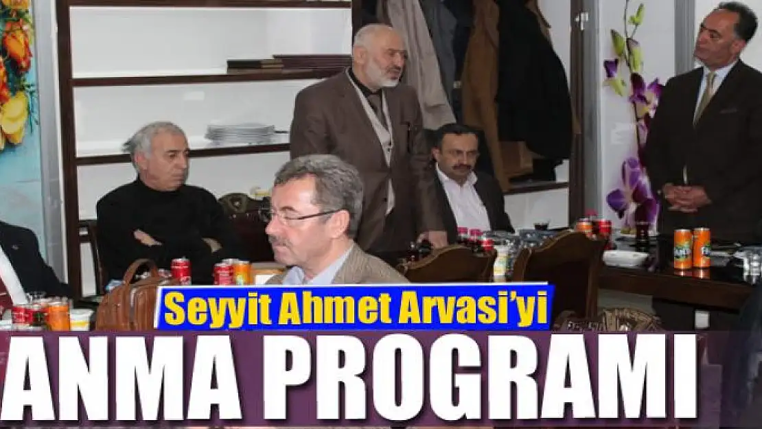 Seyyit Ahmet Arvasi'yi anma programı