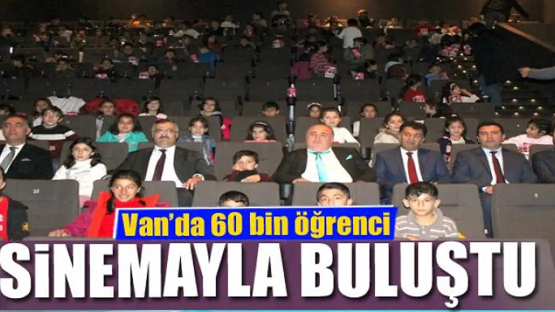 Van'da 60 bin öğrenci sinemayla buluştu