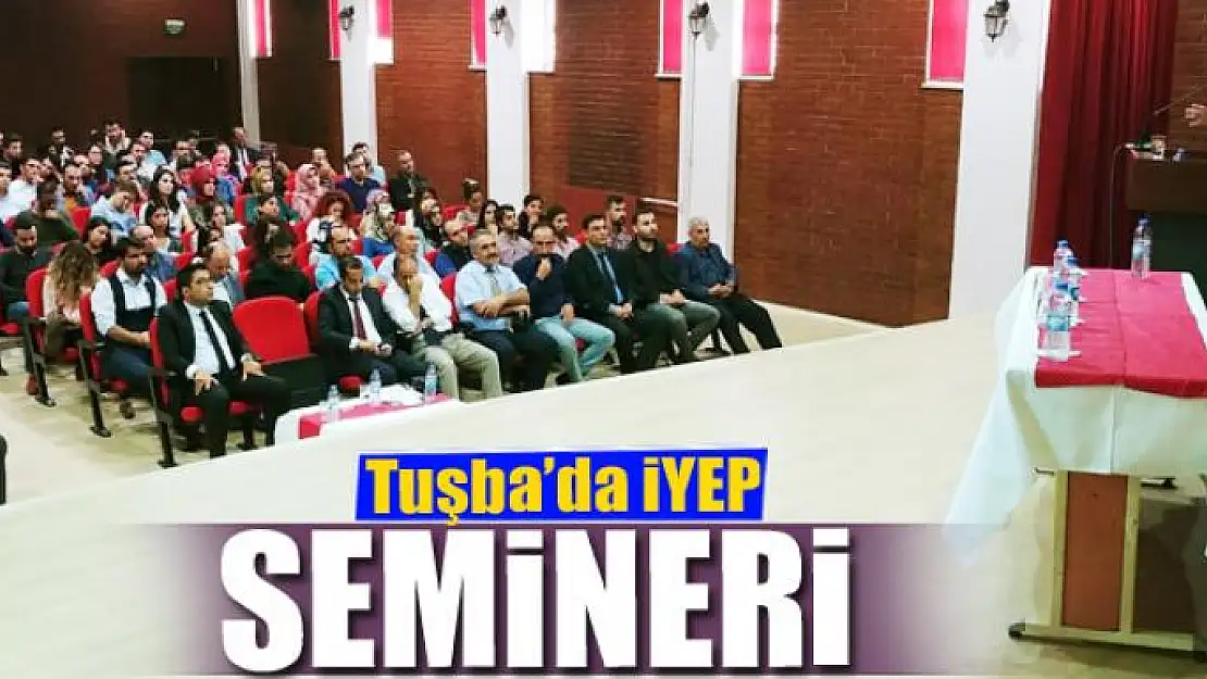 Tuşba'da İYEP semineri