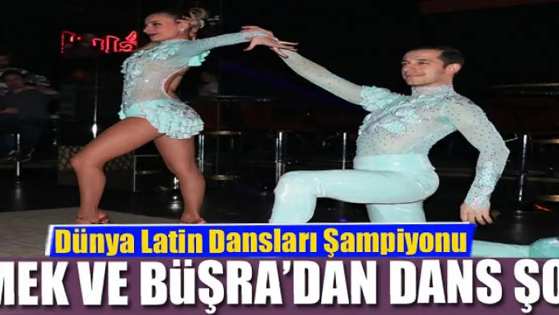 Dünya Latin Dansları Şampiyonu Emek ve Büşra'dan dans şov