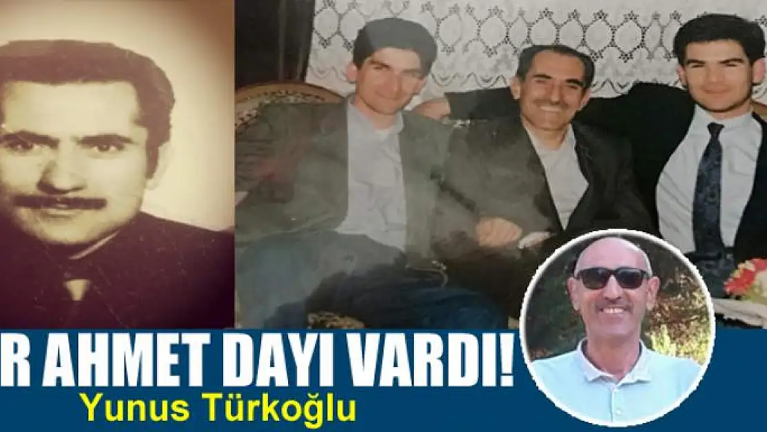 Bir Ahmet Dayı Vardı!