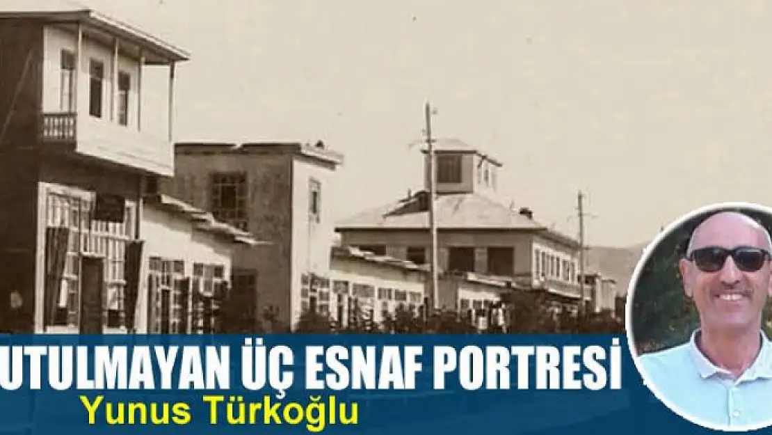 Van'ın unutulmayan üç esnaf portresi