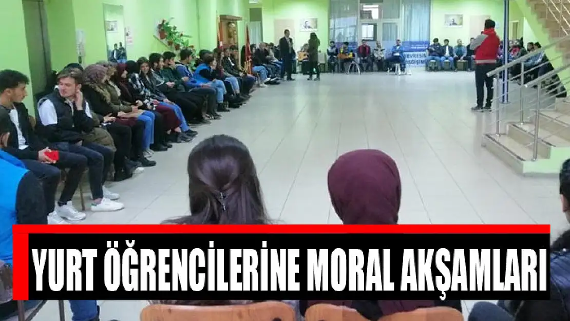 Yurt öğrencilerine moral akşamları