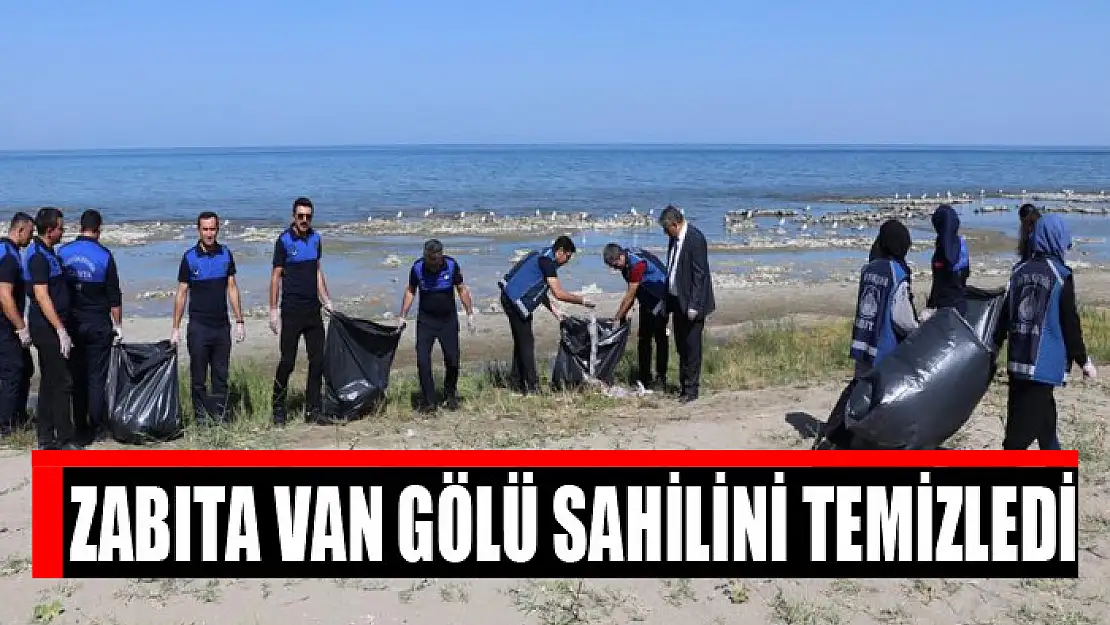 Zabıta Van Gölü sahilini temizledi