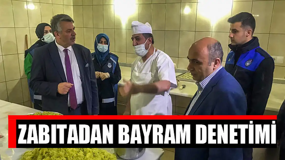 ZABITADAN BAYRAM DENETİMİ