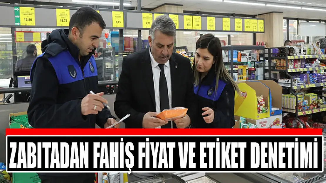 Zabıtadan fahiş fiyat ve etiket denetimi