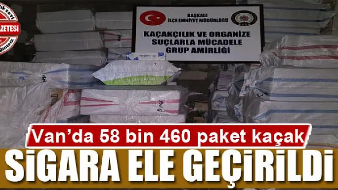 Van'da 58 bin 460 paket kaçak sigara ele geçirildi 