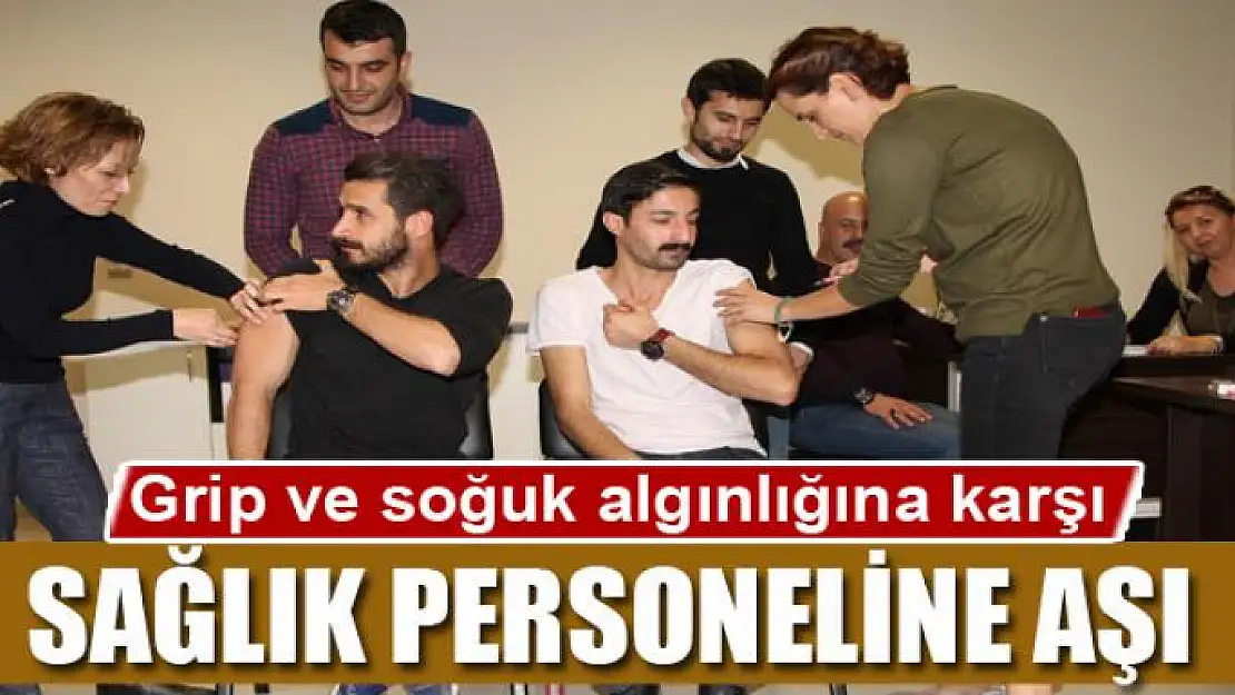 Grip ve soğuk algınlığına karşı sağlık personeline aşı 