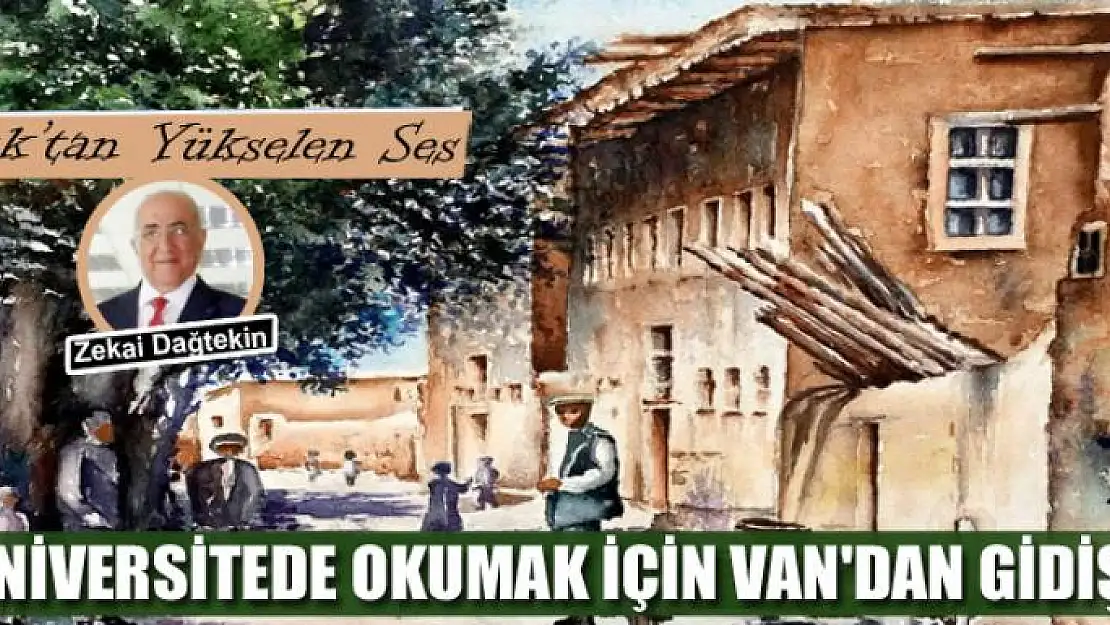 Üniversitede okumak için Van'dan gidişim