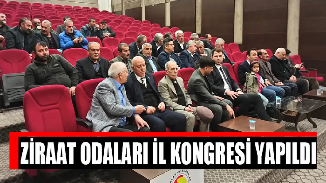 Ziraat Odaları İl Kongresi yapıldı