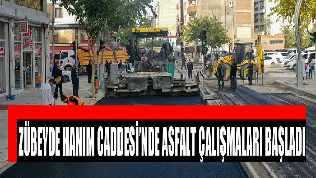 ZÜBEYDE HANIM CADDESİ'NDE ASFALT ÇALIŞMALARI BAŞLADI