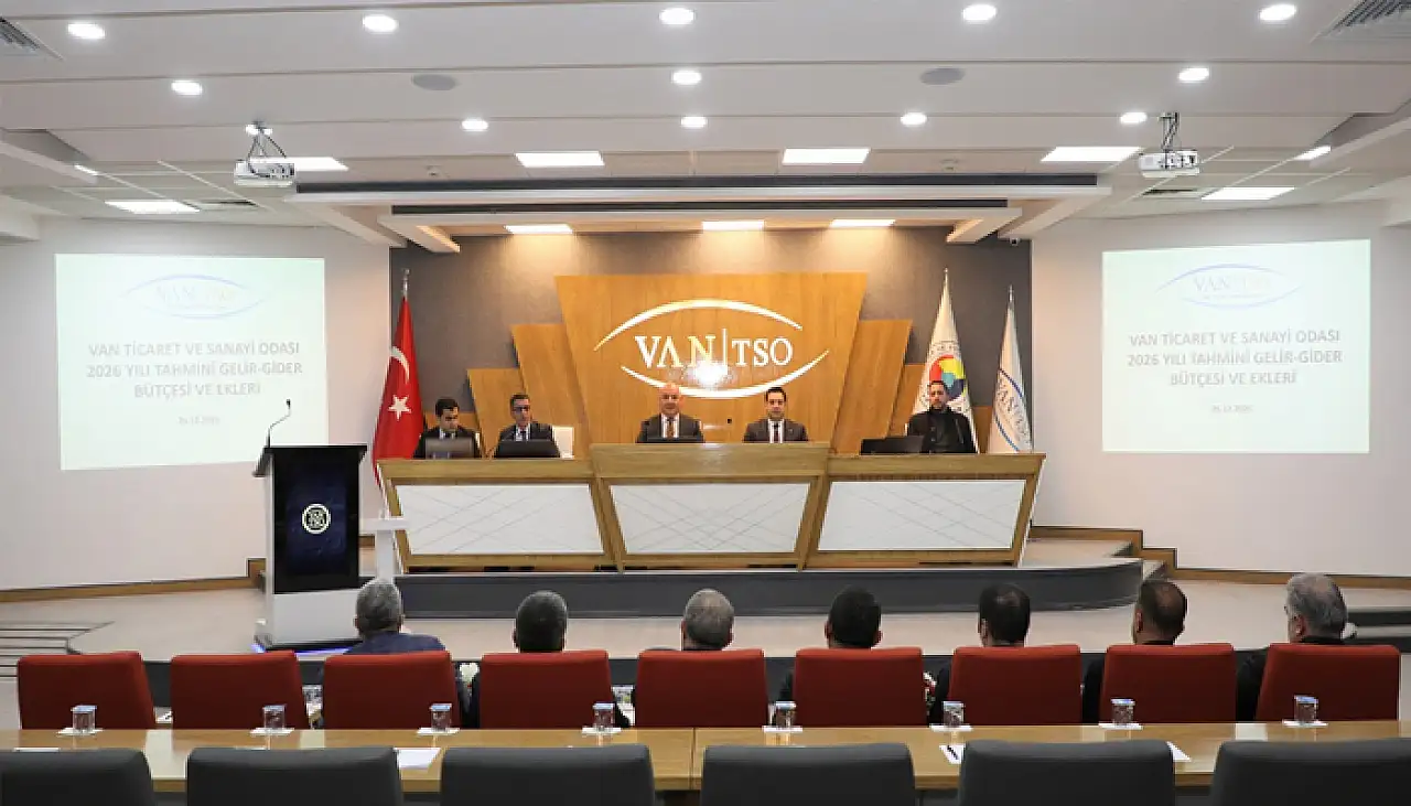 Van TSO'nun 2026 yılı bütçesi oy birliğiyle kabul edildi