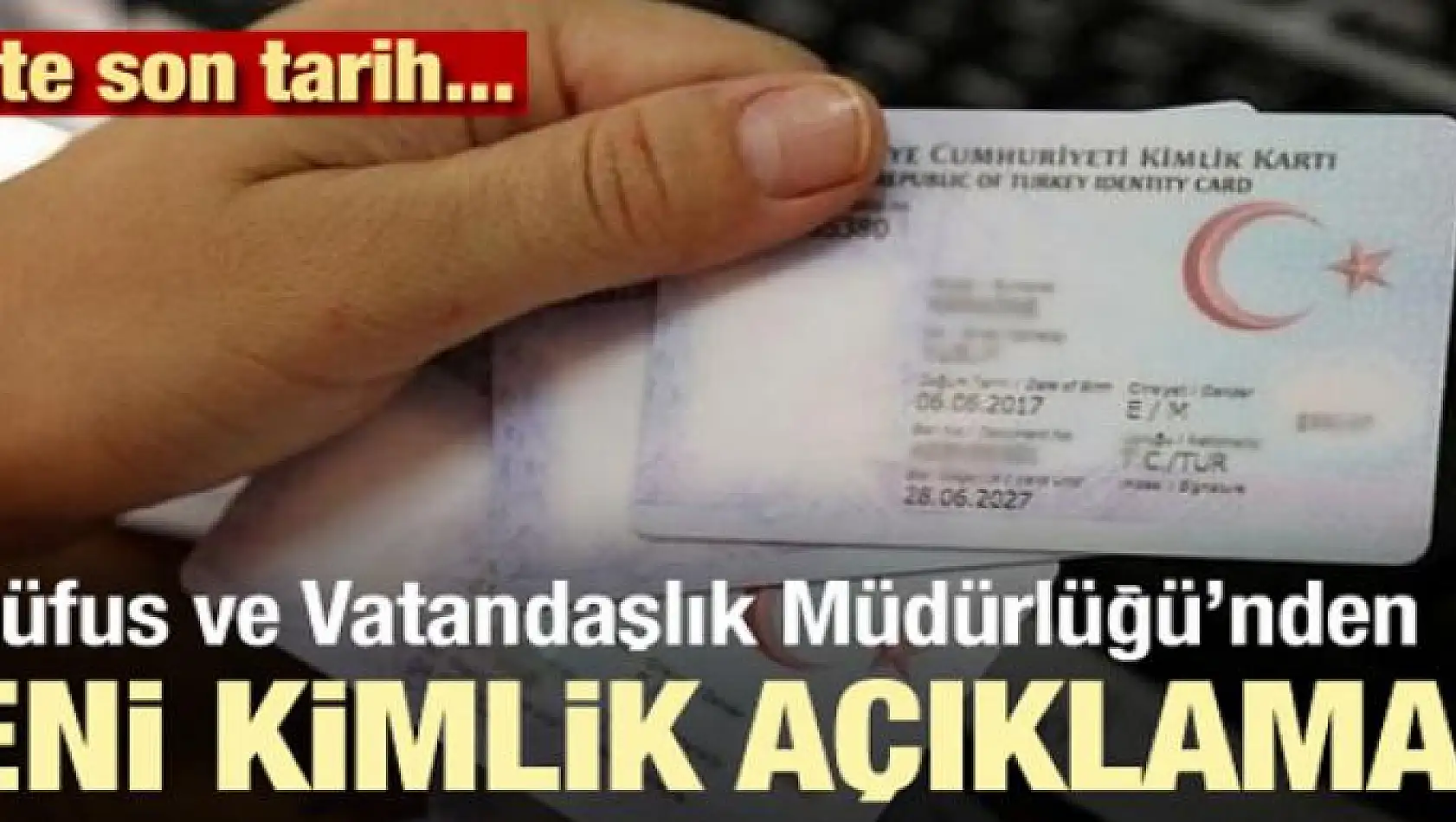 Kimlik yenileme hangi tarihte bitiyor? Nüfus ve Vatandaşlık Müdürlüğünden 'yeni kimlik' açıklaması