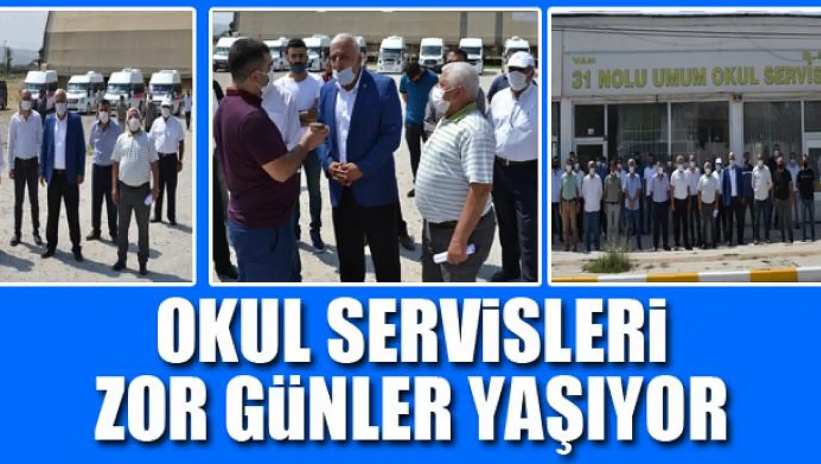 OKUL SERVİSLERİ ZOR GÜNLER YAŞIYOR