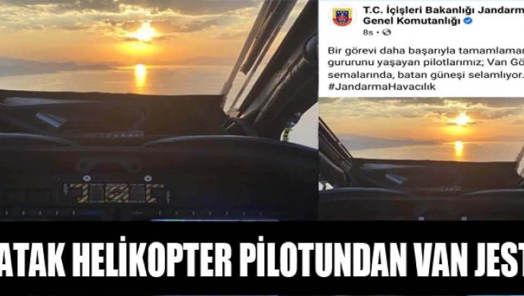 Atak helikopter pilotundan Van jesti