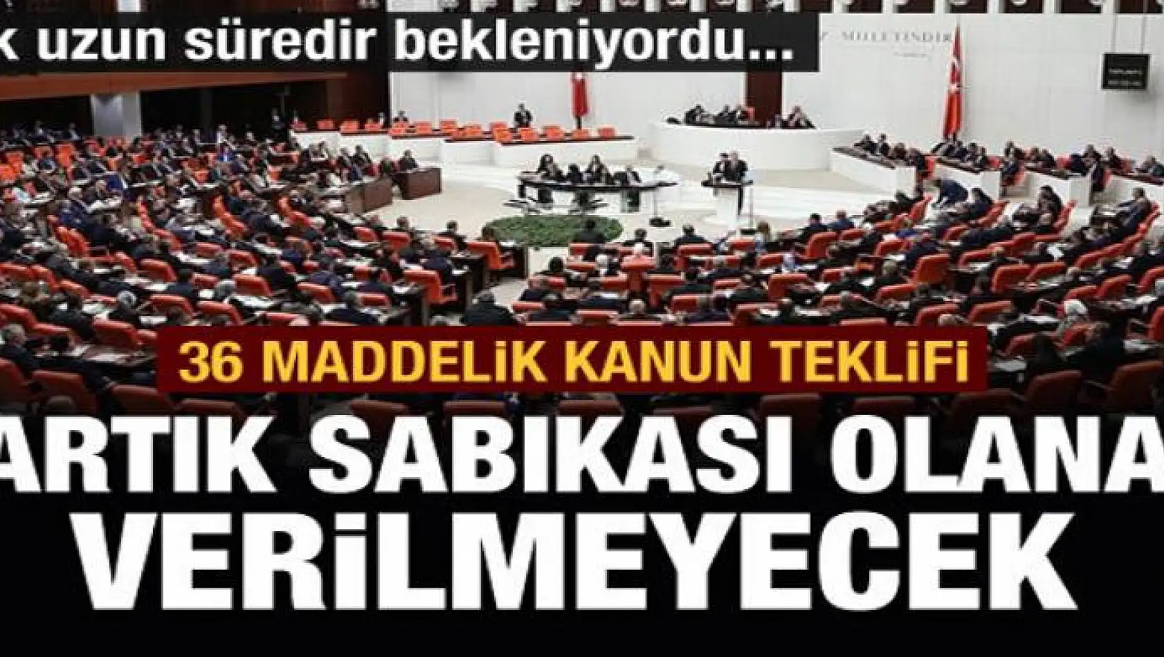 Kanun teklifi hazır! Sabıka kaydı olanlara verilmeyecek